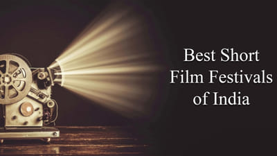 List of Short Film Festivals of India