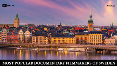 Popular Documentary Filmmakers of Sweden