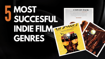 5 Most Successful Genres Of Independent Film