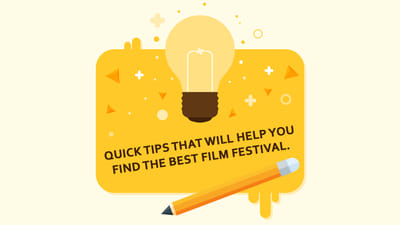 Quick tips that will help you find the Best Film Festival