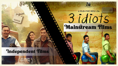 Independent Films vs Mainstream Films