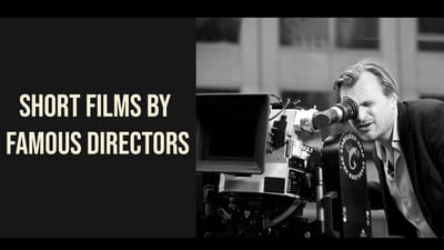 Short Films by Famous Directors