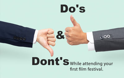 Journey of an Indie Filmmaker on their first Film Festival