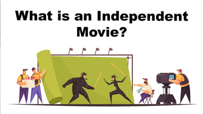 What is an Independent Movie?