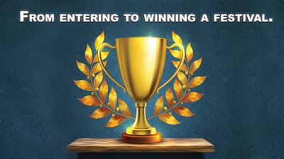 Steps and Secrets of Entering and Winning a Film Festival