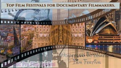 Top Film festivals for Documentary Filmmakers